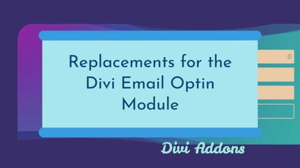 Replacements for the Divi Email Optin Module