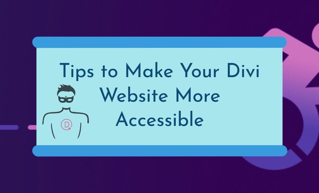 Tips to Make Your Divi Website More Accessible